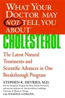 What Your Doctor May Not Tell You About(tm): Colesterolul: Cele mai recente tratamente naturale și progrese științifice într-un program revoluționar - What Your Doctor May Not Tell You About(tm): Cholesterol: The Latest Natural Treatments and Scientific Advances in One Breakthrough Program