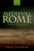 Roma medievală: Stabilitatea și criza unui oraș, 900-1150 - Medieval Rome: Stability and Crisis of a City, 900-1150