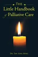 Micul manual de îngrijiri paliative - The Little Handbook of Palliative Care