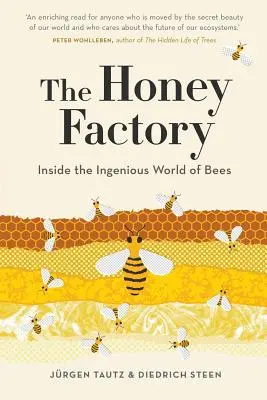 Fabrica de miere: În lumea ingenioasă a albinelor - The Honey Factory: Inside the Ingenious World of Bees