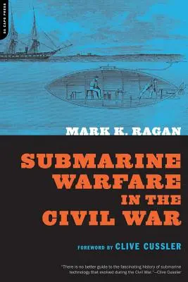 Războiul submarin în Războiul Civil - Submarine Warfare in the Civil War