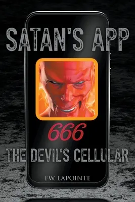 Aplicația lui Satan: Sistemul celular al diavolului - Satan's App: The Devil's Cellular