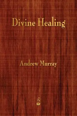 Vindecarea divină - Divine Healing