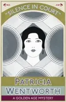 Silence in Court: Un mister din Epoca de Aur - Silence in Court: A Golden Age Mystery
