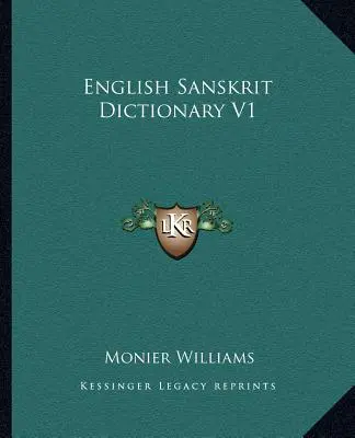 Dicționar sanscrit englez V1 - English Sanskrit Dictionary V1
