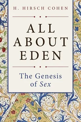 Totul despre Eden: Geneza sexului - All About Eden: The Genesis of Sex