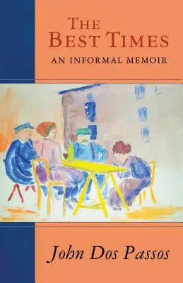 Cele mai bune vremuri: O amintire informală - The Best Times: An Informal Memoir