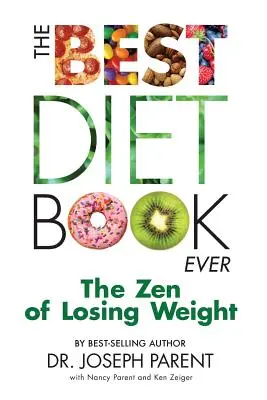 Cea mai bună carte de diete: Zenul pierderii în greutate - The Best Diet Book Ever: The Zen of Losing Weight