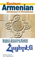Dicționar & Phrasebook armeană de est-engleză/engleză-armeană de est - Eastern Armenian-English/English-Eastern Armenian Dictionary & Phrasebook