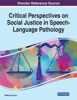 Perspective critice asupra justiției sociale în patologia logopedică - Critical Perspectives on Social Justice in Speech-Language Pathology