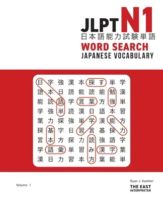 JLPT N1 Japanese Vocabulary Word Search: Puzzle-uri de citire Kanji pentru a stăpâni testul de competență lingvistică în limba japoneză - JLPT N1 Japanese Vocabulary Word Search: Kanji Reading Puzzles to Master the Japanese-Language Proficiency Test