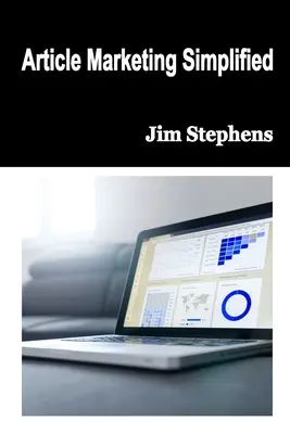 Marketingul articolelor simplificat - Article Marketing Simplified