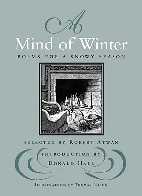 O minte de iarnă: Poezii pentru un anotimp înzăpezit - A Mind of Winter: Poems for a Snowy Season