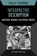 Descriere interpretativă: Cercetare calitativă pentru practica aplicată - Interpretive Description: Qualitative Research for Applied Practice