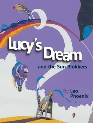 Visul lui Lucy și Soarele Blokkers - Lucy's Dream and the Sun Blokkers