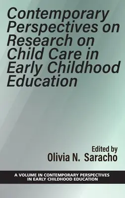 Perspective contemporane asupra cercetării privind îngrijirea copiilor în educația timpurie a copiilor - Contemporary Perspectives on Research on Child Care in Early Childhood Education