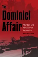 Afacerea Dominici: Crimă și mister în Provence - The Dominici Affair: Murder and Mystery in Provence