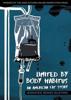 Limited by Body Habitus: O poveste americană despre grăsime - Limited by Body Habitus: An American Fat Story