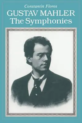 Gustav Mahler: Simfoniile - Gustav Mahler: The Symphonies