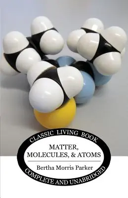 Materie, molecule și atomi - Matter, Molecules, and Atoms