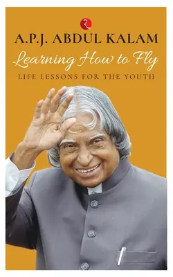 Învățând cum să zbori: Lecții de viață pentru tineri - Learning How to Fly: Life Lessons for the Youth