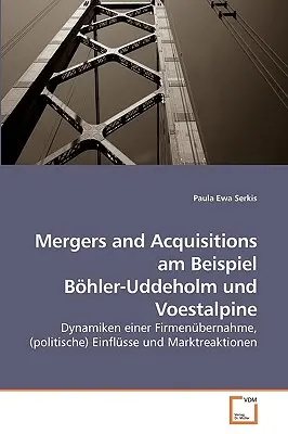 Fuziuni și achiziții am Beispiel Bhler-Uddeholm und Voestalpine - Mergers and Acquisitions am Beispiel Bhler-Uddeholm und Voestalpine