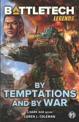 Legendele BattleTech: Prin ispite și prin război - BattleTech Legends: By Temptations and By War