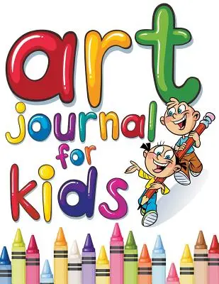 Jurnal de artă pentru copii: Carte de schițe perfectă - Art Journal For Kids: Perfect Sketchbook
