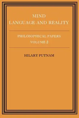 Lucrări filosofice: Volumul 2, Minte, limbaj și realitate - Philosophical Papers: Volume 2, Mind, Language and Reality
