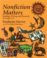 Nonfiction Matters: Citire, scriere și cercetare în clasele 3-8 - Nonfiction Matters: Reading, Writing, and Research in Grades 3-8