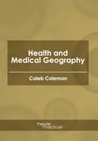 Sănătate și geografie medicală - Health and Medical Geography