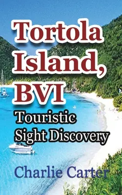 Insula Tortola, BVI - Tortola Island, BVI
