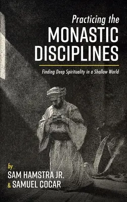 Practicarea disciplinelor monahale - Practicing the Monastic Disciplines