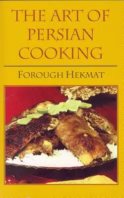 Arta gătitului persan - The Art of Persian Cooking