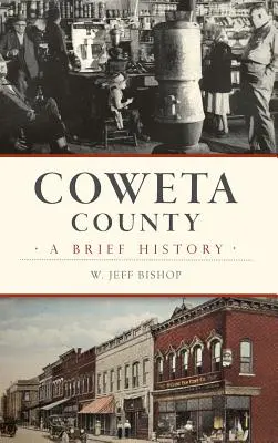 Comitatul Coweta: O scurtă istorie - Coweta County: A Brief History