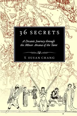 36 de secrete: O călătorie decanică prin arcanele minore ale Tarotului - 36 Secrets: A Decanic Journey through the Minor Arcana of the Tarot
