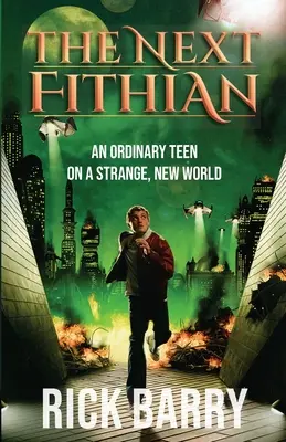 Următorul Fithian: Un adolescent obișnuit pe o lume nouă și ciudată - The Next Fithian: An Ordinary Teen on a Strange, New World