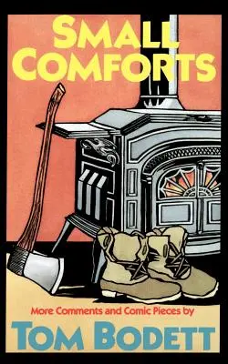Mici comodități: Alte comentarii și piese comice - Small Comforts: More Comments and Comic Pieces