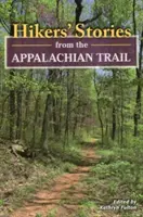 Povești ale excursioniștilor din Appalapb - Hikers Stories from the Appalapb