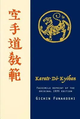 Karate-do Kyohan, retipărire facsimilată a ediției originale din 1935 - Karate-do Kyohan, Facsimile reprint of the original 1935 edition