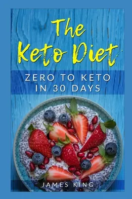 Dieta Keto: De la zero la keto în 30 de zile - The Keto Diet: Zero to Keto in 30 Days