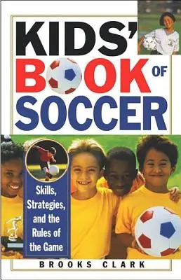 Cartea de fotbal pentru copii - Kids' Book of Soccer