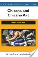 Arta Chicana și Chicano: ProtestArte - Chicana and Chicano Art: ProtestArte