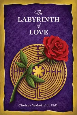 Labirintul iubirii: Calea către o relație plină de suflet - The Labyrinth Of Love: The Path to a Soulful Relationship