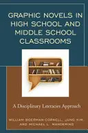 Romane grafice în clasele de liceu și gimnaziu: O abordare a literaturii disciplinare - Graphic Novels in High School and Middle School Classrooms: A Disciplinary Literacies Approach