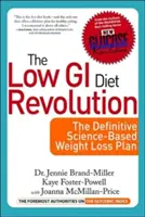Revoluția dietei cu IG scăzut: Planul definitiv de pierdere în greutate bazat pe știință - Low GI Diet Revolution: The Definitive Science-Based Weight Loss Plan