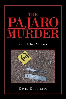 The Pajaro Murder: Și alte povestiri - The Pajaro Murder: And Other Stories