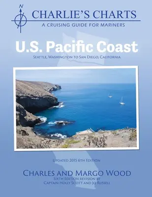 Charlie's Charts: Coasta de Pacific a SUA - Charlie's Charts: U.S. Pacific Coast