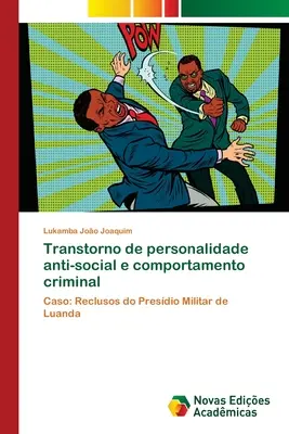 Tranzitoriu de personalitate antisocială și comportament criminal - Transtorno de personalidade anti-social e comportamento criminal