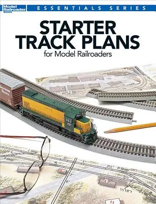 Planuri de cale ferată pentru începători pentru modelele de cale ferată - Starter Track Plans for Model Railroaders